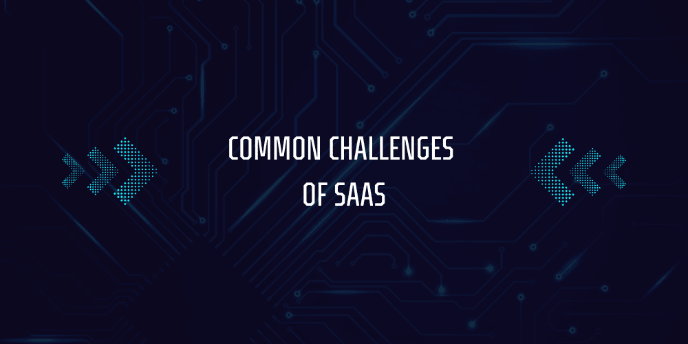 What is a Saas Company? 4 Common Challenges of SaaS