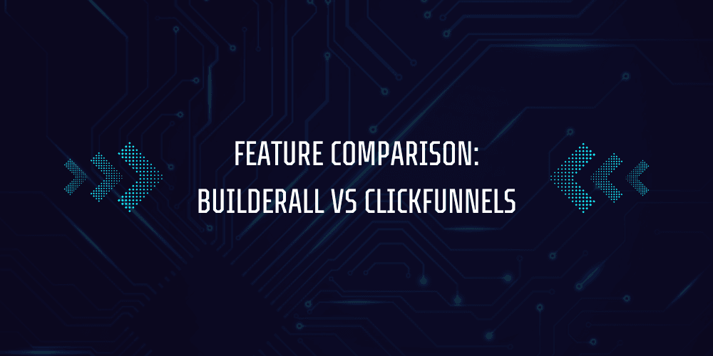 Builderall vs ClickFunnels: Which Is Right for You? 3 Feature Comparison Builderall vs ClickFunnels