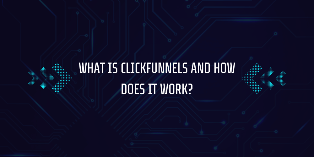 Pipeline Pro vs ClickFunnels: Features, Pricing & Comparison 3 What Is ClickFunnels and How Does It Work